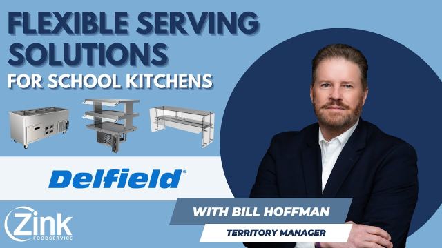 Hear from the Experts: Unveiling Delfield's Innovative Solutions for School Foodservice