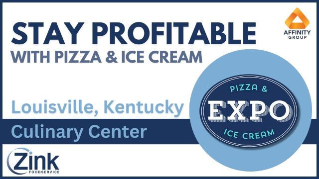 Customer favorites that profit: Zink &Affinity Group Pizza and Ice Cream Expo