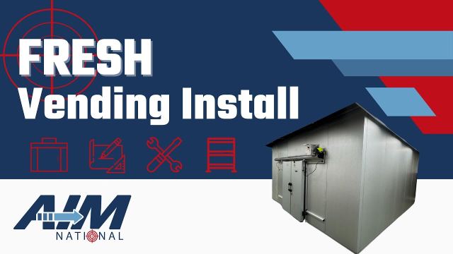 AIM Fresh Vending Install